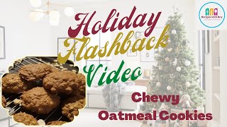 FLASHBACK VIDEO - Chewy Oatmeal Cookies | Delicious and Nutritious