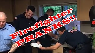 How Firefighters show love.....AKA Tons of Pranks!