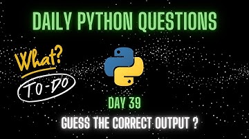 Solving 100 Python MCQs in 100 Days - Day 39 Challenge!