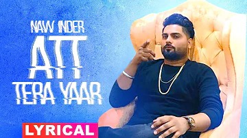 Att Tera Yaar (Lyrical Video) | Navv Inder Ft Bani J | Latest Punjabi Songs 2019 | Speed Records