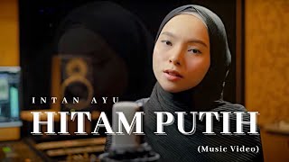 Intan Ayu - Hitam Putih