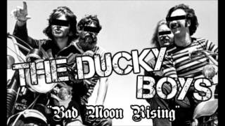 Video thumbnail of "The Ducky Boys - Bad Moon Rising"