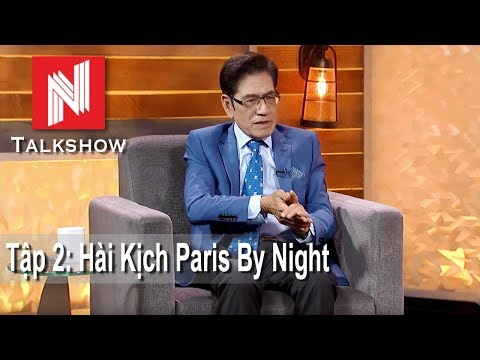 Video Nguyễn Ngọc Ngạn Talkshow #2 - Hài Kịch Paris By Night - youtube