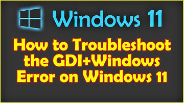 How to Troubleshoot the GDI+Windows Error on Windows 11