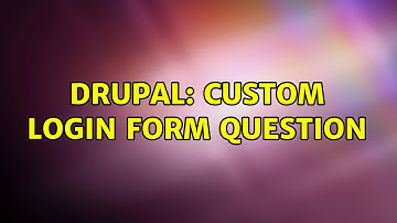 Drupal: Custom Login form question (2 Solutions!!)