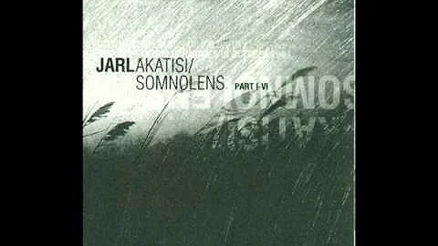 JARL Akatisi Somnolens Part I