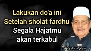 Kh. Abdul Ghofur. | Do this prayer after the obligatory prayer and all your wishes will soon be g...