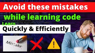 🔥 Avoid these mistakes while learning programming | Hindi