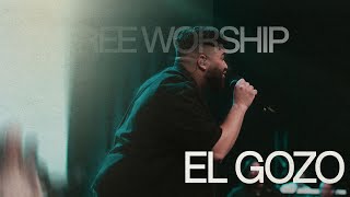 El Gozo I Free Worship Feat. Joshua Mercado