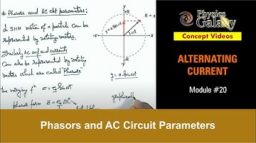Class 12 Physics | Alternating Current | #20 Phasors & AC Circuit Parameters | For JEE & NEET