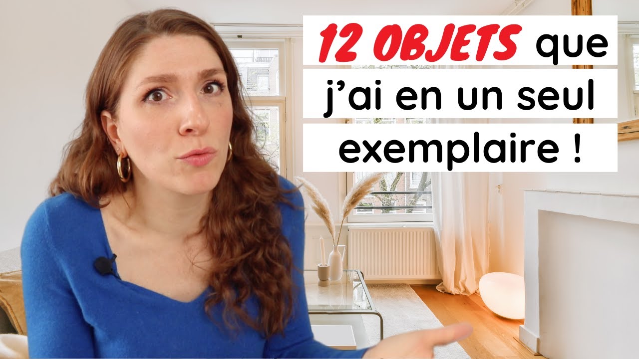 12 OBJETS QUE JE NE POSSÈDE QU'EN UN SEUL EXEMPLAIRE | MINIMALISME