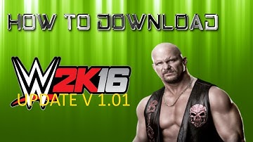 WWE 2K16 UPDATE V 1.01 DOWNLOAD!!!