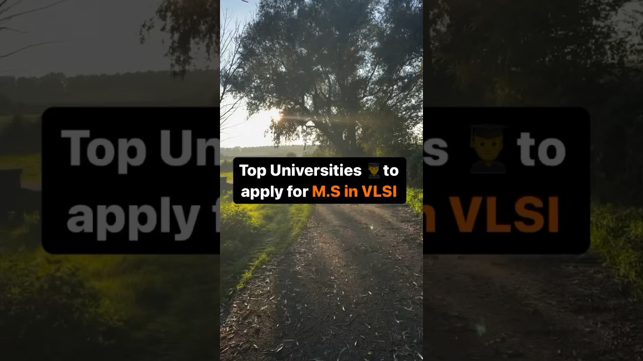 Part 2: Top universities for MS in Chip design / VLSi #chipdesign #vlsi