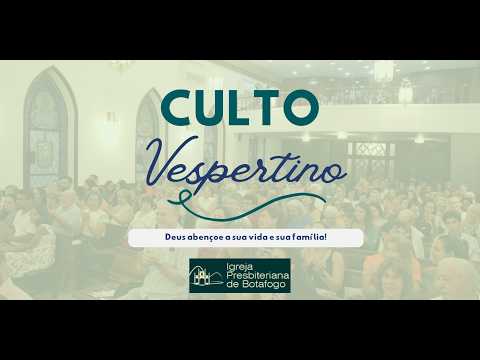 Culto Vespertino | 18h00| 26.07.2026 | Igreja Presbiteriana de Botafogo - RJ