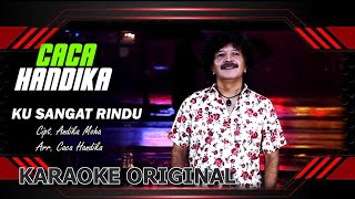 KARAOKE   CACA HANDIKA    KUSANGAT RINDU   CIPT  ANDIKA MOHA