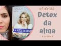 Resenha de livros detox da alma  bianca toledo detoxdaalma