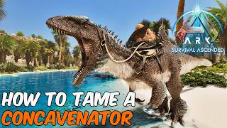 How To Tame a Concavenator in ARK Survival Ascended