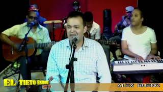 Alex Bueno - Amor De Pobre en "El Tieto Eshow chords