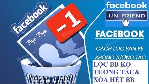 TOOL LỌC BẠN BÈ KO TƯƠNG TÁC & XÓA HẾT BẠN BÈ NEW 2022