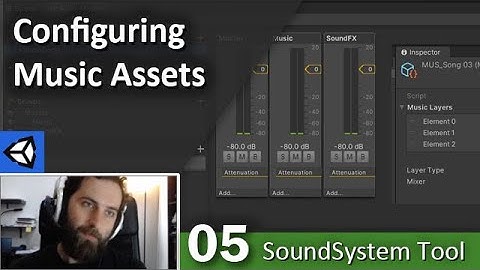 Configuring Music Assets - 05 - SoundSystem Tool in Unity