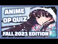 Anime Opening Quiz - 25 Openings [FALL 2021 EDITION]