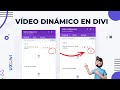 🔥 TUTORIAL DIVI: Como hacer el MÓDULO DE VÍDEO DINÁMICO en Divi + [SNIPPET] ✅