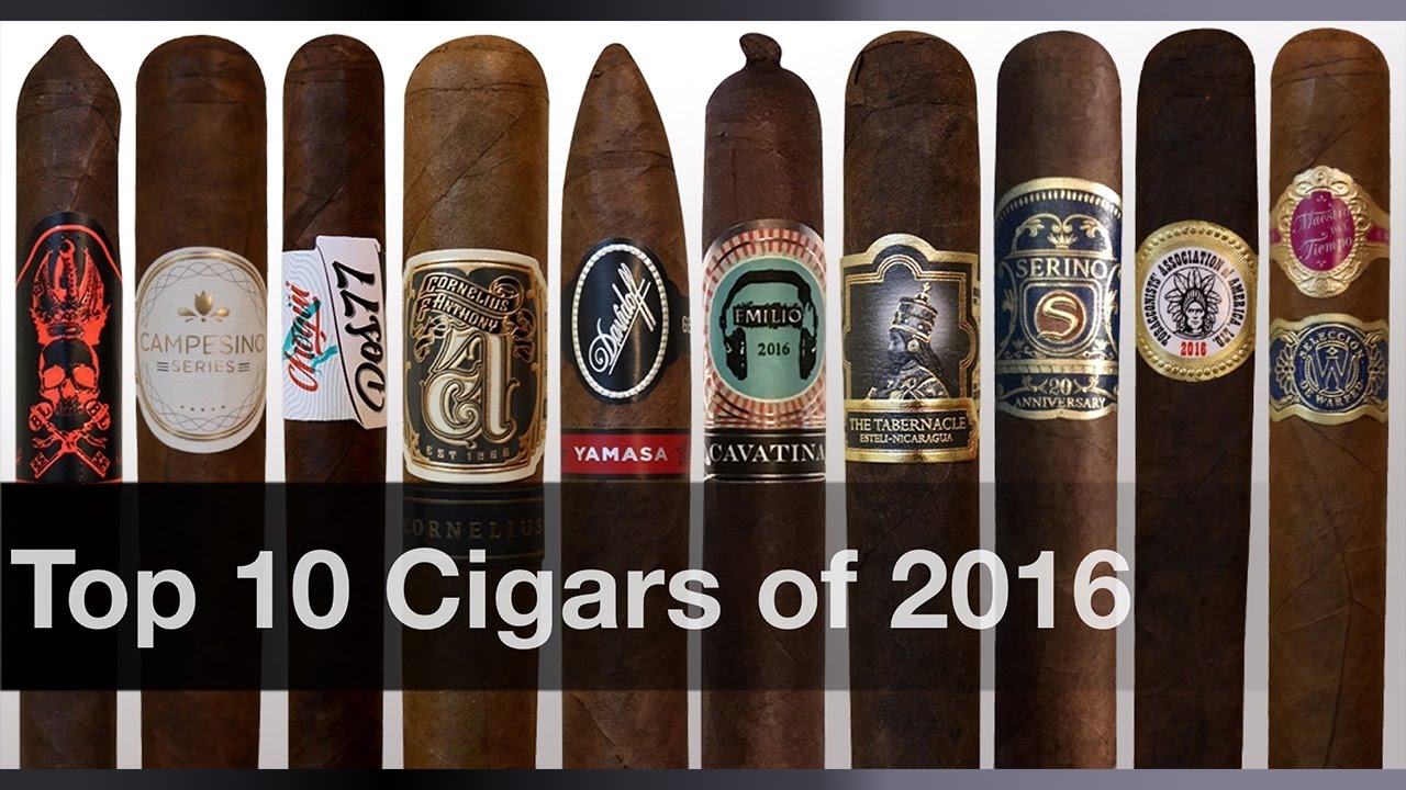 Top 10 Cigars of 2016 Cigar of the Year Awards YouTube Top 10 Cigars of 2016 Cigar of the Year Awards YouTube