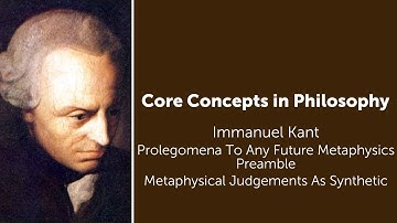 Immanuel Kant, Prolegomena | Metaphysical Judgements As Synthetic | Philosophy Core Concepts