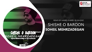 Soheil Mehrzadegan - Shishe o Baroon (Remix)