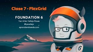 Foundation 6 - Clase 7 - Flex Grid