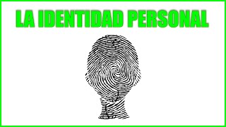 LA IDENTIDAD PERSONAL