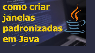 Como criar janelas padronizadas em Java