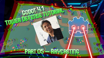 Godot 4.1 Tower Defense Tutorial - Part 05 (Raycasting)