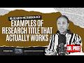 Examples of Research Titles that Actually Work | Dr. Pree (003) Prt. 2
