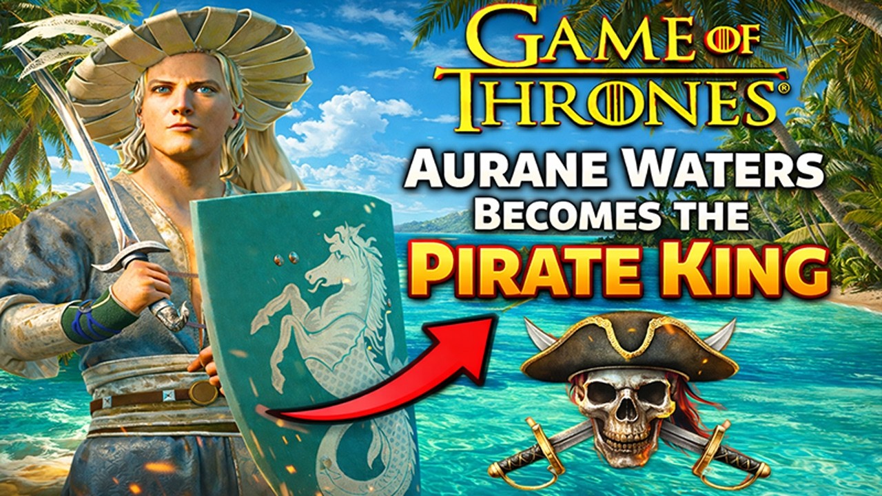 I Played as Aurane Waters - The Pirate King Rises