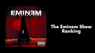 The Eminem Show ( TES ) Ranking - Eminem