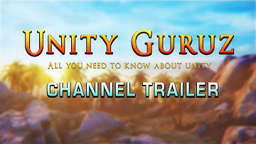 Unity Guruz Channel Trailer