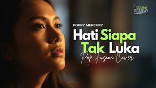 🎼 HATI SIAPA TAK LUKA (1995) – POPPY MERCURY – POP FUSION COVER | Domba Studio | LAGU LAWAS