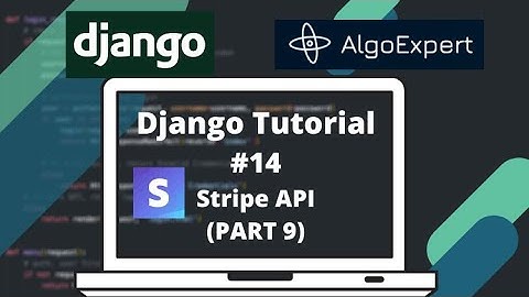 Django Tutorial #14: AlgoExpert Clone - Stripe API (PART 9)