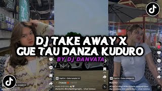 DJ TAKE AWAY X GUE TAU DANZA KUDURO | DJ MELODY ADAMBARAI VIRAL TIKTOK 2024