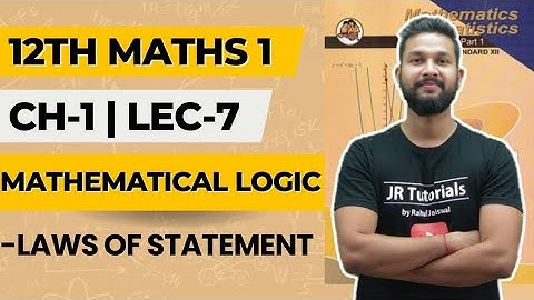 12th Maths 1 | Chapter-1 Mathematical Logic | Lecture-7| Laws of Statement |  Maharashtra Board |