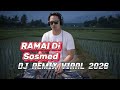 Ramai Di Sosmed//DJ remix viral 2026
