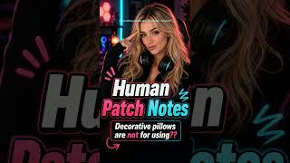 Confused About Pillows | Human Patch Notes #gamingcreator #virtualstreamer