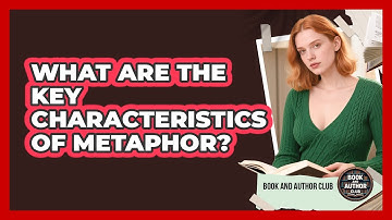What Are The Key Characteristics Of Metaphor?