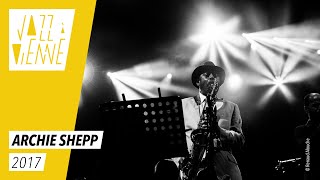 Archie Shepp - Jazz à Vienne 2017 - Live