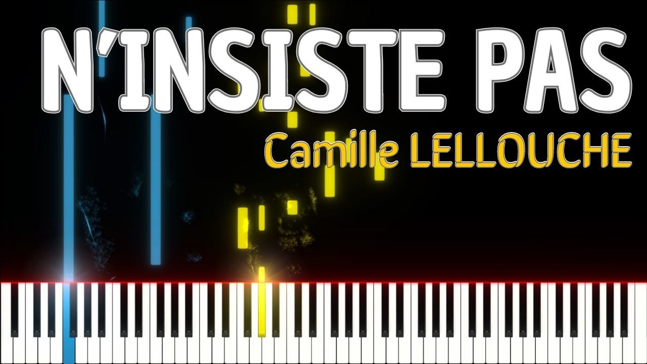 🚩N'insiste pas / Camille LELLOUCHE (PIANO TUTO) #pianotutorial - YouTube