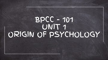 BAPCH IGNOU- BPCC101 Unit 1 Origin of Psychology  (Full Chapter) | Psychology | Psychology Basics