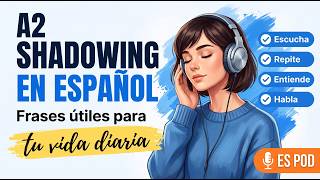 A2 Spanish Shadowing Practice | Daily Life Situations | Learn Spanish with Podcast