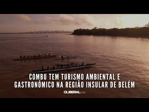 Combu tem turismo ambiental e gastronômico na região insular de Belém
