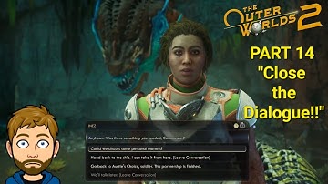 "Close the Dialogue!!" The Outer Worlds 2 PS5 Playthrough Part 14